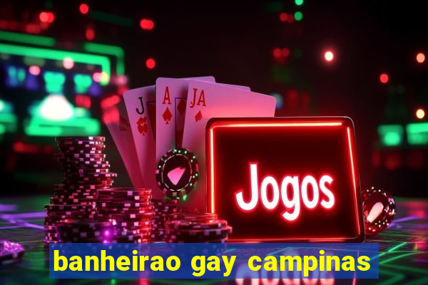 banheirao gay campinas